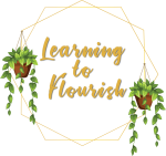 Learning To Flourish